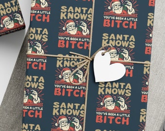 Santa Knows You&#39;ve Been A Little Bitch Gift Wrap Papers, Festive Christmas Wrapping Paper - &quot;Santa Knows You&#39;ve Been A Little Bitch&quot;
