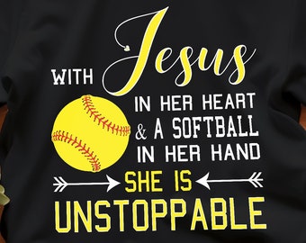 With Jesus In Her Heart & A Softball In Her Hand She is Unstoppable Unisex T-Shirt, Jesus and Softball T-Shirt, Christian Softball, Unisex