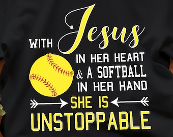 With Jesus In Her Heart & A Softball In Her Hand She is Unstoppable Unisex T-Shirt, Jesus and Softball T-Shirt, Christian Softball, Unisex