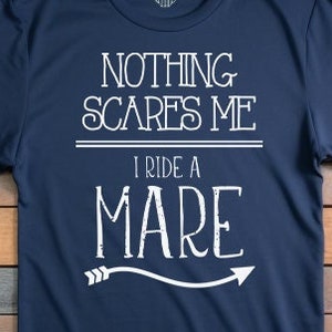 Nothing Scares Me I Ride A Mare Short-Sleeve Unisex T-Shirt, Nothing Scares Me. I Ride A Mare, Unisex Horse Riding T-Shirt - Equestrian Tee