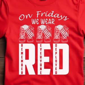 On Fridays We Wear Red Remember Everyone Deployed Unisex t-shirt, &quot;On Fridays, We Wear Red. Remember Everyone Deployed&quot; Unisex Red T-Shirt