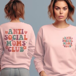 Sweatshirt Anti Social Moms Club Unisex Crewneck Sweatshirt Mom Gift Anti Social Shirt Mama Sweatshirt Funny Mom Shirt Aesthetic Top