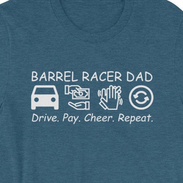 Barrel Racer Dad Drive Pay Cheer Repeat Short-Sleeve Unisex T-Shirt, Barrel Racing Dad, Barrel Dad Gift
