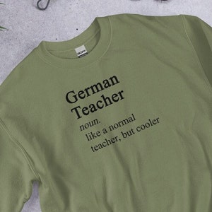German Teacher Noun Like A Normal Teacher But Cooler Unisex Sweatshirt, German Teacher Crewneck Sweatshirt | Dictionary Definition Design