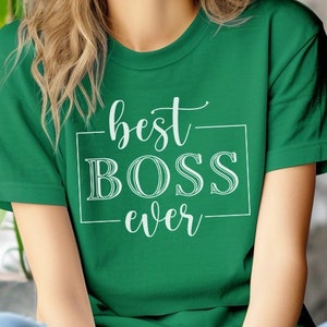 T Shirt Best Boss Ever Unisex T-Shirt Boss&#39;s Day Gift Bosses Day Unisex T Shirt