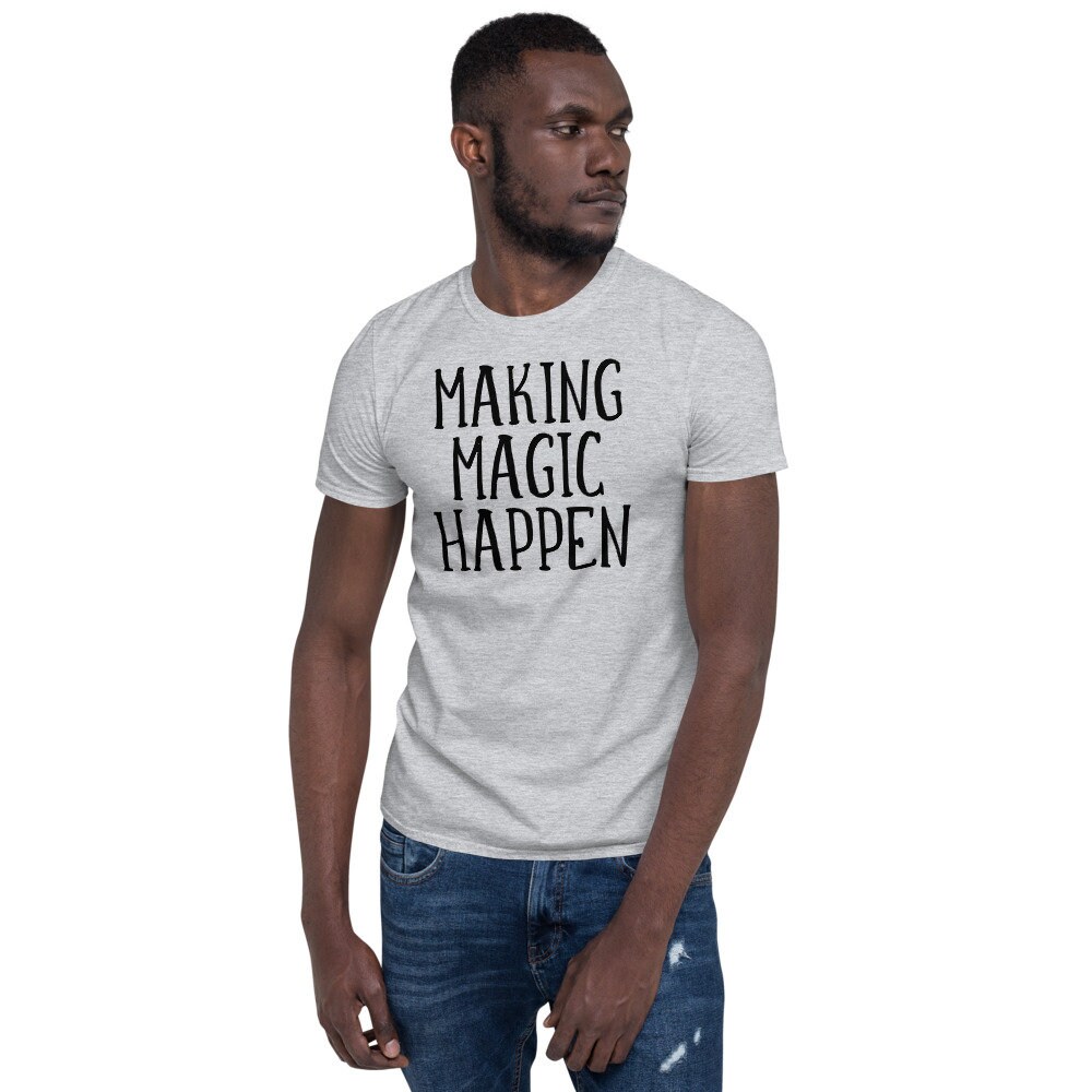 Making Magic Happen Short-sleeve Unisex T-shirt, Magical Vacation, Make ...