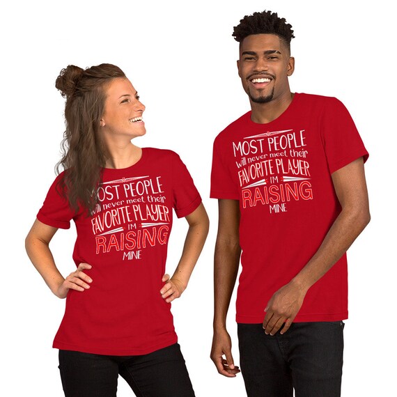 Most People Will Never Meet Their Favorite Player T-Shirt Most People Will Never Meet Their Favorite Player T-Shirt