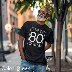 T Shirt Built 80 Years Ago Design 80th Birthday T-shirt 1944 1945 Men&#39;s Tee Turning 80 Gift Retro Classic T Shirt for Him Unisex for Men Top