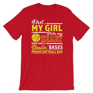 First My Girl Stole My Heart Now She's Stealin' Bases Proud Softball Dad Short-Sleeve Unisex T-Shirt, Softball Dad Shirt, Funny Fastpitch Red