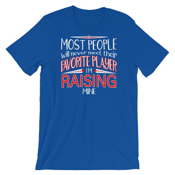 Most People Will Never Meet Their Favorite Player T-Shirt Most People Will Never Meet Their Favorite Player T-Shirt