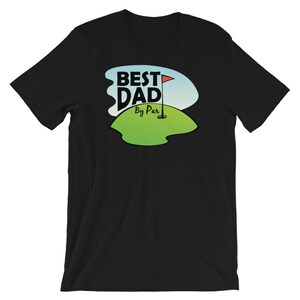 Best Dad By Par Short-Sleeve Unisex T-Shirt, Funny Golf Birthday, Golf Gifts For Men, Golf Dad Shirt, Funny Dad Shirts, Golf Shirt