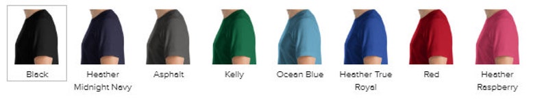 May include: A side view of a t-shirt in nine different colors: black, heather midnight navy, asphalt, kelly green, ocean blue, heather true royal, red, and heather raspberry.