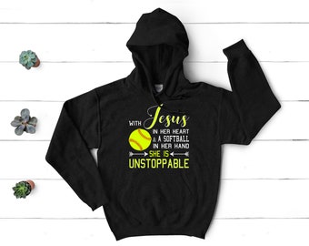 With Jesus In Her Heart & A Softball In Her Hand She Is Unstoppable Fastpitch Sweatshirt, Softball and Jesus, Christian Softball Hoodie