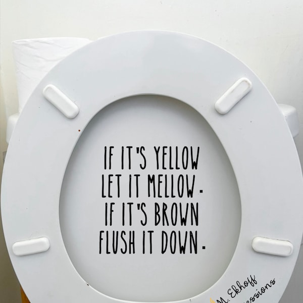 If it's yellow let it mellow, if it's brown flush it down funny toilet lid decal vinyl sticker bathroom decor decoration vulgar adult humor