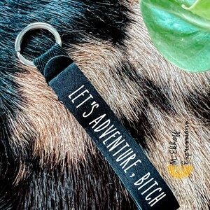 Let&#39;s adventure, b*tch funny vulgar key keys keychain fob lanyard gift best friend bestie