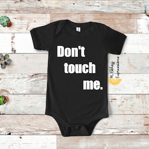 Non toccarmi body per neonato body per neonato, neonato, bambino, regalo per baby shower, regalo per la nuova mamma
