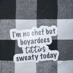 I&#39;m no chef but boyardees t*tties sweaty funny vulgar offensive sticker gift prank joke waterproof window bumper car laptop water bottle