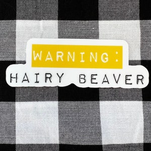 Warning: Hairy beaver funny sticker vulgar waterproof water bottle laptop car window bumper