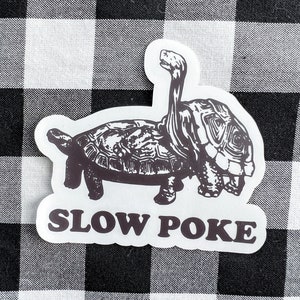 Slow poke turtle funny sticker vulgar adult laptop window bumper car water bottle waterproof hard hat prank joke