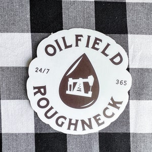 Oilfield oil frac roughneck life sticker vinyl waterproof water bottle hard hat window bumper rig pipeline sunproof