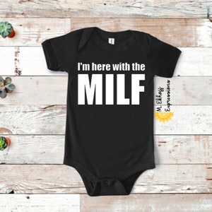 I&#39;m here with the milf funny baby one piece body suit bodysuit infant newborn toddler baby shower gift vulgar new mom gift