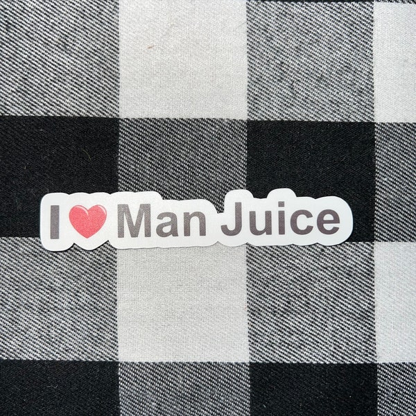 I love man juice funny offensive vulgar adult humor sticker gag gift prank joke waterproof car window bumper hard hat water bottle laptop