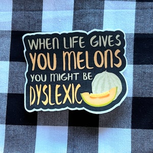 When life gives you melons you might be dyslexic funny sticker gift lemons waterproof water bottle laptop car bumper window