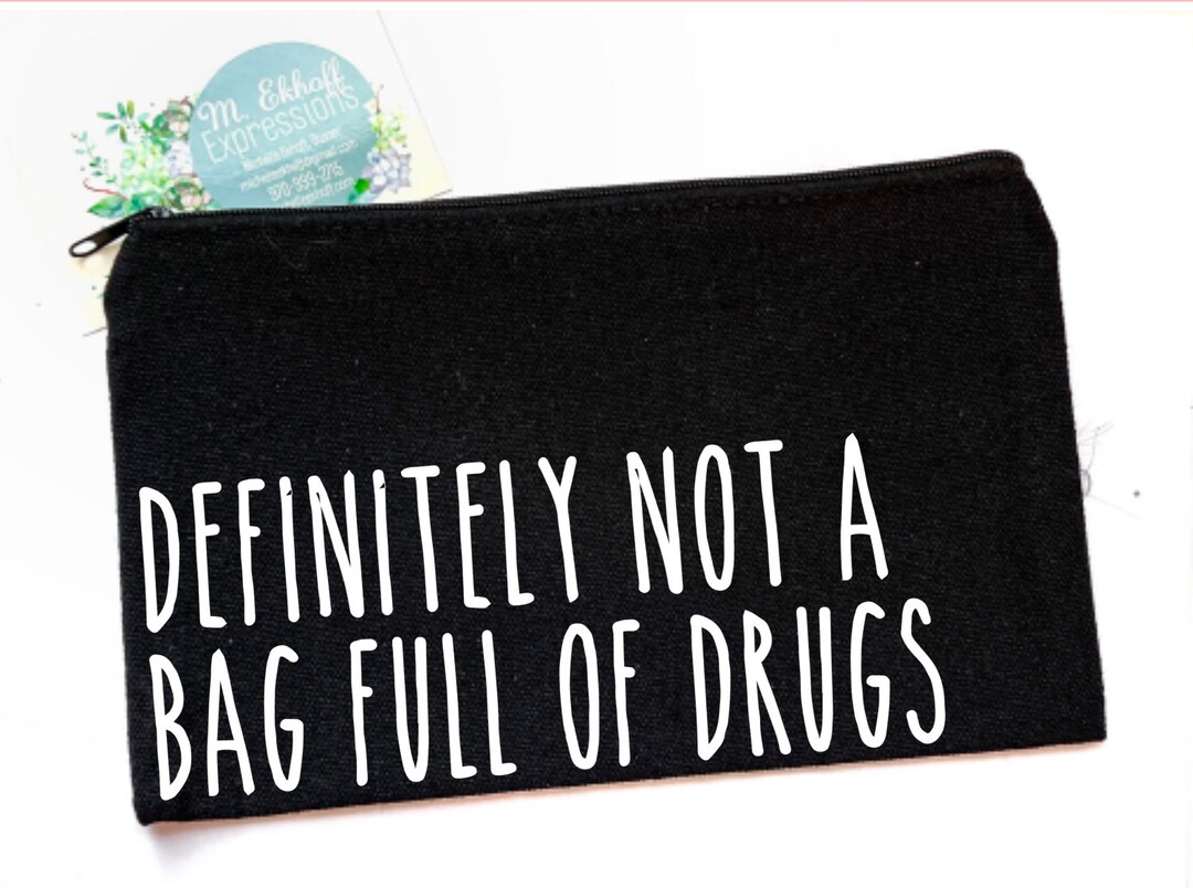 Definitely Not a Bag Full of Drugs Funny Clutch Zipper Pouch Bag