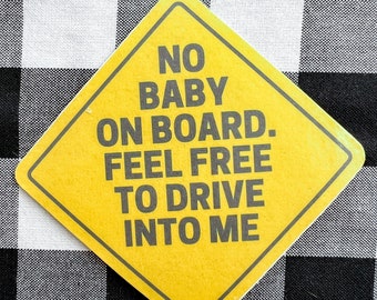 No Baby On Board Funny Bumper Sticker Vinyl Decal Baby On Board Sticker  Adults On Board Vinyl Car Sticker Funny Sign Sticker