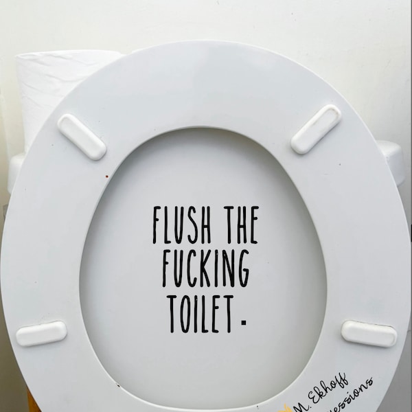 Flush the effin toilet funny toilet lid decal vinyl sticker bathroom decor decoration vulgar adult humor