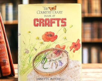 The Country Diary Book Of Crafts, inspired by Edith Holden, vintage floral ideas for knitting, crochet, quilting, needlework and Christmas