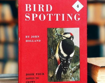 Vintage Bird Spotting by John Holland, Book Four Doves To Crows with colour illustrations, small ornithology guide by Blandford Press