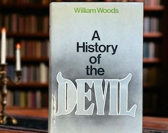A History Of The Devil by William Woods, mysticism satanic folklore and dark academia book, a rare vintage esoteric gift book for Halloween