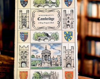 Ackermann’s Cambridge King Penguin book, vintage history of the University, Colleges Halls and Public Buildings, collectable first edition