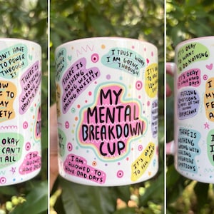 My mental breakdown cup - Mental health mug - Mental breakdown mug image 1