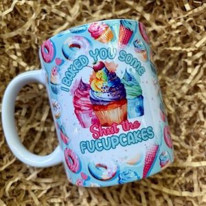 Shut the Fucupcakes mug - funny mug