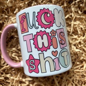 Fuck this shit mug