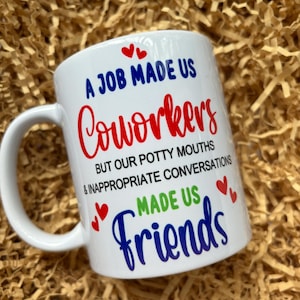 Coworkers mug - A job made us coworkers mug - Coworkers gift - Friends mug