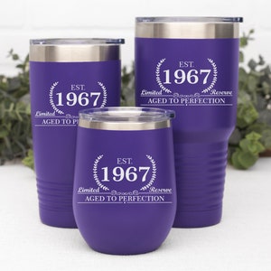 1967 Birthday Gift, Birthday Gift for Her, Birthday Gift for Women, Stemless Wine Tumbler, Est 1967 Travel Tumbler, Coffee Mug Gift for Guy