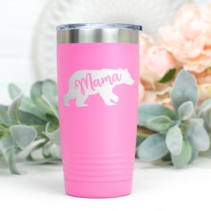 Mama Bear Insulated Tumbler, Mothers Day Gift, Mama Bear Mug, Baby Shower Mama Bear Gift, Engraved Mama Bear Gift, Gift for Mom,  New Mom