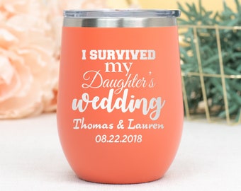 Wedding favor Father of the bride Mother of the bride I survived My daughters Wedding Wedding favor Father of the bride Mother of the bride I survived My daughters Wedding