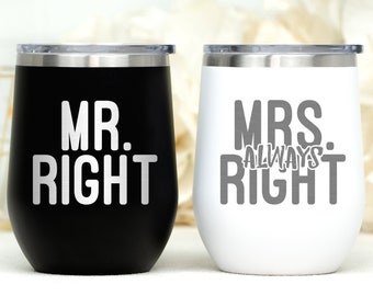 Mr Right and Mrs Always Right Tumblers, Wedding Gift, Gift for the Couple Newlywed, Wedding, Gift for the Bride, Funny Gift, Gift for Groom