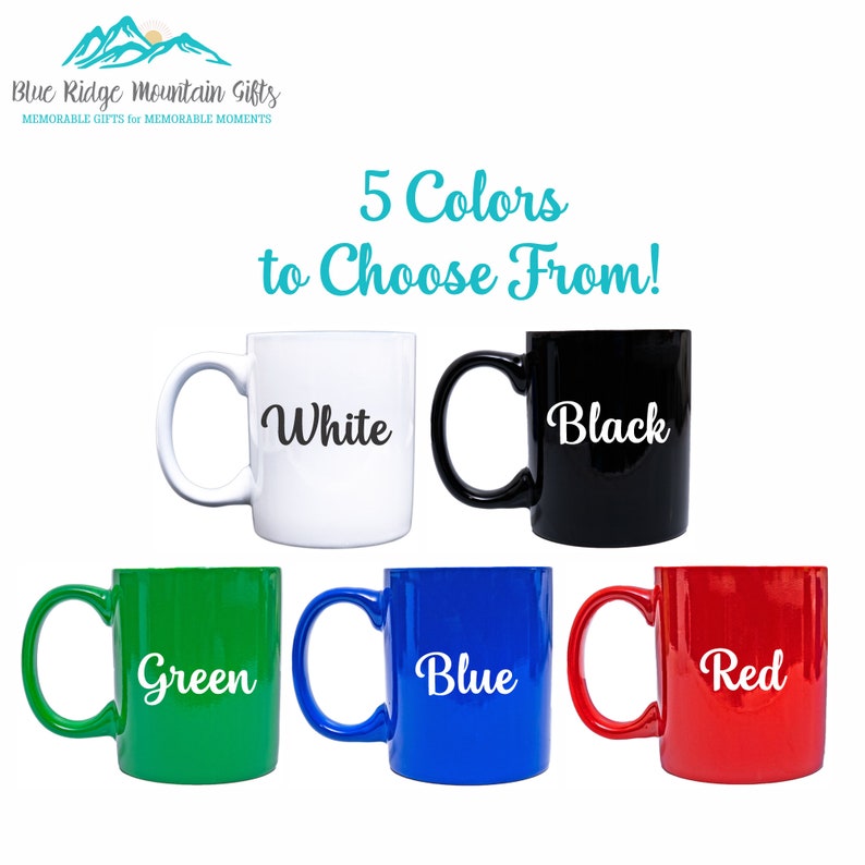May include: Five ceramic mugs in white, black, green, blue, and red. Each mug has a matching handle and the color name printed on the front in a cursive font. The text "5 Colors to Choose From!" is above the mugs.