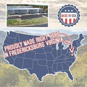 May include: A blue map of the United States with a red star marking the location of Fredericksburg, Virginia. An arrow points to the star with the text "Proudly Made Right Here in Fredericksburg Virginia". A red, white, and blue star-shaped seal with the text "Made in USA" is in the upper right corner of the image.