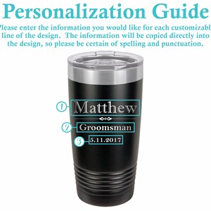 May include: Black stainless steel tumbler with a personalised inscription. The inscription reads "Matthew", "Groomsman", and "5.11.2017".