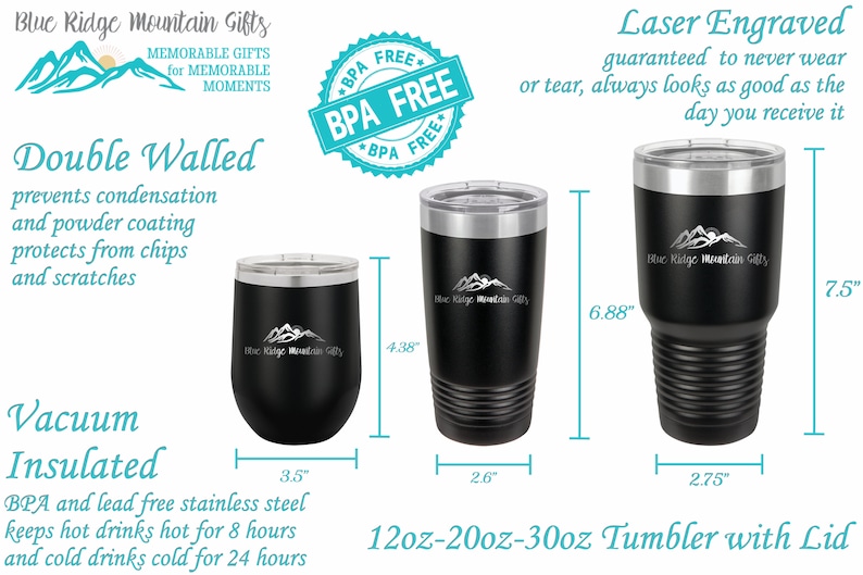 May include: Three black stainless steel tumblers with lids, featuring a mountain range design and the text "Blue Ridge Mountain Gifts". The tumblers are 12oz, 20oz, and 30oz, and are double-walled, vacuum insulated, and BPA and lead free. The tumblers are laser engraved, guaranteed to never wear or tear.