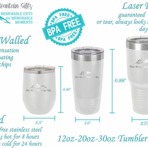 May include: Three stainless steel tumblers with lids, in white with a laser engraved mountain design and the text "Blue Ridge Mountain Gifts". The tumblers are 12oz, 20oz, and 30oz. The tumblers are double-walled, vacuum insulated, and BPA and lead free. The tumblers are 3.5 inches, 4.38 inches, and 6.88 inches tall, and 2.6 inches, and 2.75 inches wide.