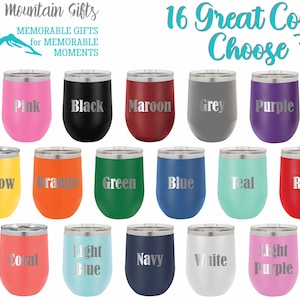 May include: 16 different colors of stainless steel wine tumblers. The colors include pink, black, maroon, grey, purple, yellow, orange, green, blue, teal, red, coral, light blue, navy, white, and light purple.