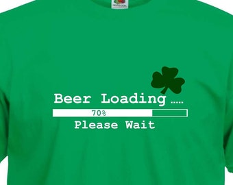 St Patrick's Day "Beer Loading" Drinkers Tee Shirt. Funny Paddy's Day T Shirt. SP16
