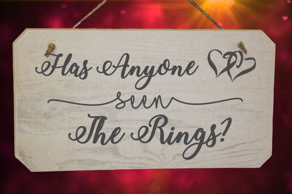Has Anyone Seen The Rings Wedding Sign Pageboy or Flowergirl Sign for Page-Boy 